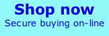 Shop now  Secure buying on-line