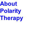 About Polarity Therapy